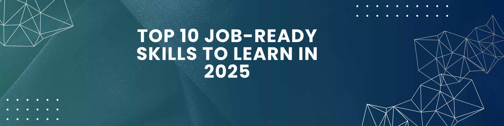 Top 10 Job-Ready Skills to Learn in 2025 (Best Platform: LearnWithOpen.ai)