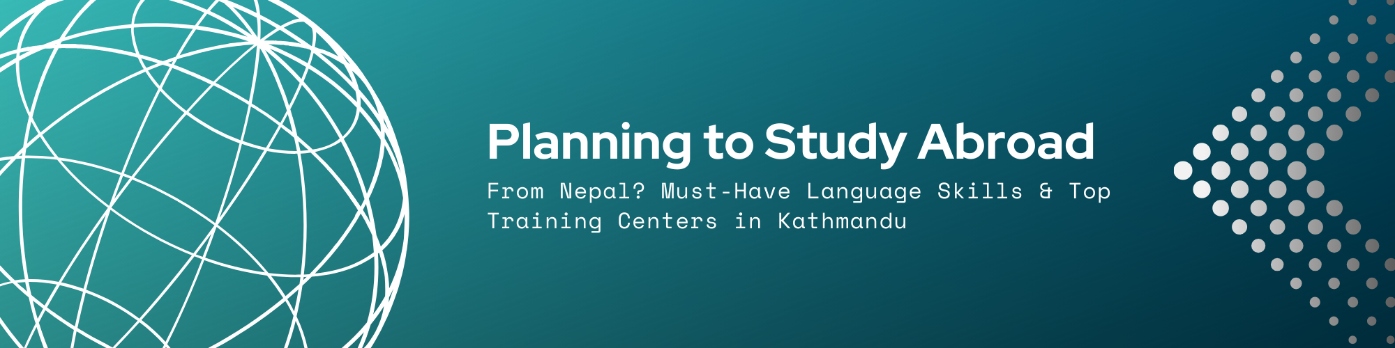 Planning to Study Abroad from Nepal? Must-Have Language Skills & Top Training Centers in Kathmandu