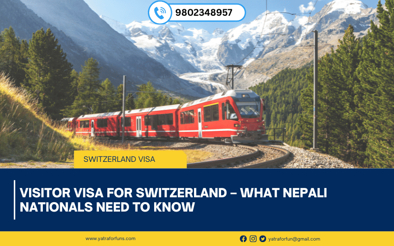 Visitor Visa for Switzerland – What Nepali Nationals Need to Know