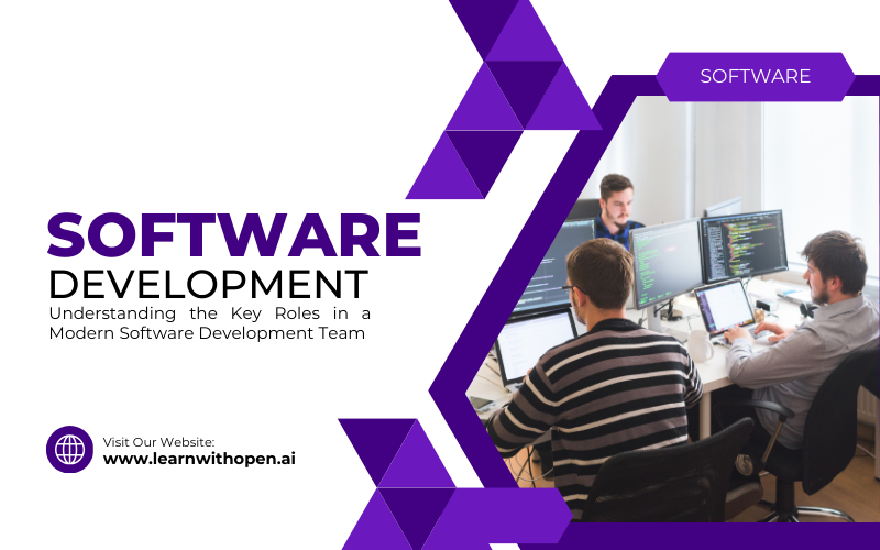 Understanding the Key Roles in a Modern Software Development Team