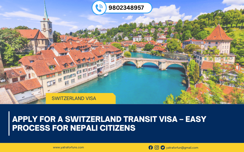 Apply for a Switzerland Transit Visa – Easy Process for Nepali Citizens
