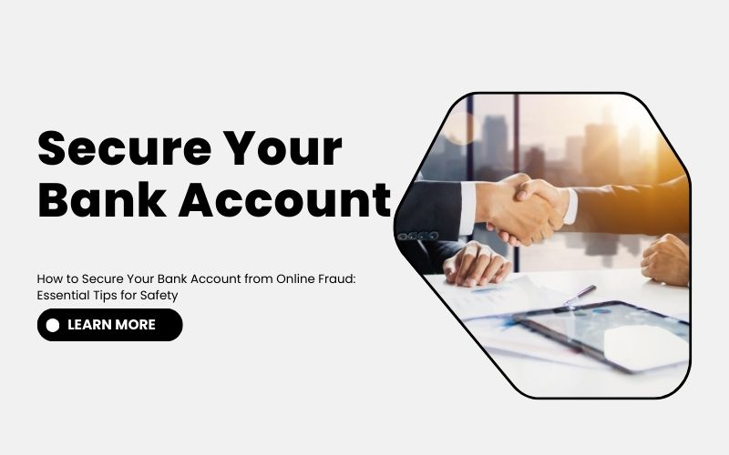 How to Secure Your Bank Account from Online Fraud: Essential Tips for Safety