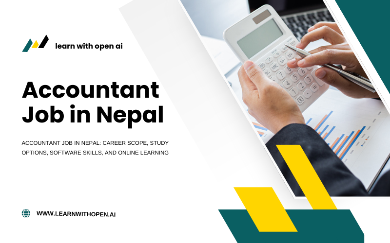 Accountant Job in Nepal: Career Scope, Study Options, Software Skills, and Online Learning
