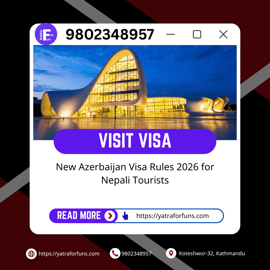 New Azerbaijan Visa Rules 2026 for Nepali Tourists